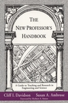 The New Professor's Handbook: A Guide to Teaching and Research in Engineering and Science (1882982010) cover image