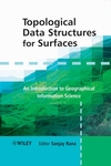 Topological Data Structures for Surfaces: An Introduction to Geographical Information Science (0470851511) cover image