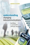 Understanding Changing Telecommunications: Building a Successful Telecom Business (0470868511) cover image