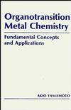 Organotransition Metal Chemistry: Fundamental Concepts and Applications (0471891711) cover image