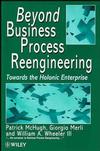 Beyond Business Process Reengineering: Towards the Holonic Enterprise (0471974811) cover image