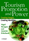 Tourism Promotion and Power: Creating Images, Creating Identities (0471983411) cover image