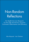 Non-Random Reflections: On Health Services Research: On the 25th Anniversary of Archie Cochrane's Effectiveness and Efficiency (0727911511) cover image