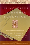 Using Cases in Higher Education : A Guide for Faculty and Administrators (0787953911) cover image