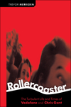 Rollercoaster: The Turbulent Life and Times of Vodafone and Chris Gent  (1841124311) cover image