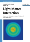 Light-Matter Interaction: Atoms and Molecules in External Fields and Nonlinear Optics (3527406611) cover image