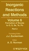 Inorganic Reactions and Methods, Volume 6, The Formation of Bonds to O, S, Se, Te, Po (Part 2) (0470145412) cover image