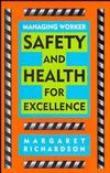 Managing Worker Safety and Health for Excellence (0471288012) cover image