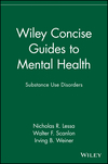 Wiley Concise Guides to Mental Health: Substance Use Disorders (0471689912) cover image