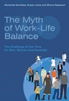 The Myth of Work-Life Balance: The Challenge of Our Time for Men, Women and Societies (0470094613) cover image