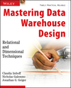 Mastering Data Warehouse Design: Relational and Dimensional Techniques (0471324213) cover image