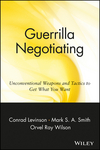 Guerrilla Negotiating: Unconventional Weapons and Tactics to Get What You Want (0471330213) cover image