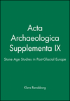 Acta Archaeologica Supplementa IX: Stone Age Studies in Post-Glacial Europe (1405184213) cover image