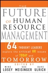 The Future of Human Resource Management: 64 Thought Leaders Explore the Critical HR Issues of Today and Tomorrow (0471677914) cover image