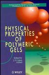 Physical Properties of Polymeric Gels (0471939714) cover image