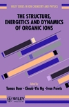The Structure, Energetics and Dynamics of Organic Ions (0471962414) cover image