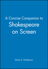 A Concise Companion to Shakespeare on Screen (1405115114) cover image