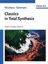 Classics in Total Synthesis: Targets, Strategies, Methods (3527292314) cover image