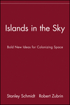 Islands in the Sky: Bold New Ideas for Colonizing Space  (0471135615) cover image
