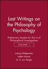 Last Writings on the Phiosophy of Psychology: Preliminary Studies for Part II of Philosophical Investigations, Volume 1 (0631171215) cover image
