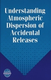 Understanding Atmospheric Dispersion of Accidental Releases (0816906815) cover image