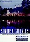 Senior Residences: Designing Retirement Communities for the Future (0471190616) cover image