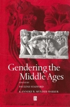 Gendering the Middle Ages: A Gender and History Special Issue (0631226516) cover image