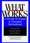 What Works: A Decade of Change at Champion International (0787941816) cover image