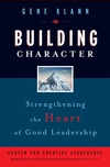 Building Character: Strengthening the Heart of Good Leadership (0787981516) cover image