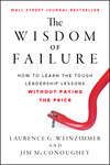 The Wisdom of Failure: How to Learn the Tough Leadership Lessons Without Paying the Price (1118135016) cover image