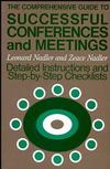 The Comprehensive Guide to Successful Conferences and Meetings: Detailed Instructions and Step-by-Step Checklists (1555420516) cover image