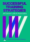 Successful Training Strategies: Twenty-Six Innovative Corporate Models (1555421016) cover image