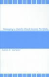 Managing a Family-Fixed Income Portfolio (1883249716) cover image