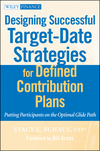 Designing Successful Target-Date Strategies for Defined Contribution Plans: Putting Participants on the Optimal Glide Path (0470596317) cover image