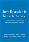 Early Education in the Public Schools: Lessons from a Comprehensive Birth-to-Kindergarten Program (0470631317) cover image