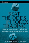 Beat the Odds in Forex Trading: How to Identify and Profit from High Percentage Market Patterns (0471933317) cover image