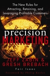 Precision Marketing: The New Rules for Attracting, Retaining, and Leveraging Profitable Customers (0471467618) cover image