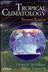 Tropical Climatology: An Introduction to the Climates of the Low Latitudes, 2nd Edition (0471966118) cover image