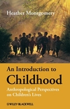 An Introduction to Childhood: Anthropological Perspectives on Children's Lives (1405125918) cover image
