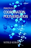 Principles of Coordination Polymerisation: Heterogeneous and Homogeneous Catalysis in Polymer Chemistry -- Polymerisation of Hydrocarbon, Heterocyclic and Heterounsaturated Monomers (0470841419) cover image