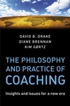 The Philosophy and Practice of Coaching: Insights and issues for a new era (0470987219) cover image