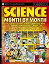 Science Month by Month, Grades 3 - 8: Practical Ideas and Activities for Teachers and Homeschoolers (0471729019) cover image