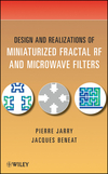 Design and Realizations of Miniaturized Fractal Microwave and RF Filters (047048781X) cover image