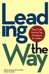 Leading the Way: Three Truths from the Top Companies for Leaders (047148301X) cover image