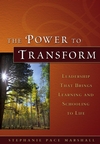 The Power to Transform: Leadership That Brings Learning and Schooling to Life (078797501X) cover image