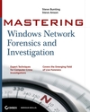 Mastering Windows Network Forensics and Investigation (0470097620) cover image