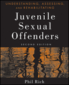 Understanding, Assessing, and Rehabilitating Juvenile Sexual Offenders, 2nd Edition (0470551720) cover image