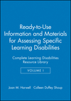 Ready-to-Use Information and Materials for Assessing Specific Learning Disabilities: Complete Learning Disabilities Resource Library, Volume I (0787972320) cover image