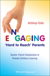 Engaging 'Hard to Reach' Parents: Teacher-Parent Collaboration to Promote Children's Learning