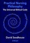 Practical Nursing Philosophy: The Universal Ethical Code (0471490121) cover image